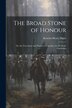 The Broad Stone of Honour by Kenelm Henry Digby, Paperback | Indigo Chapters
