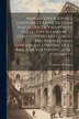 Memoires Pour Servir a L'histoire De La Vie De Cesar Borgia Duc De Valentinois Fils Du Pape Alexandre Vi. Contenant Diverses Choses Très