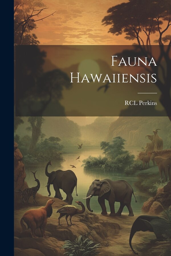 Fauna Hawaiiensis by Rcl Perkins, Paperback | Indigo Chapters
