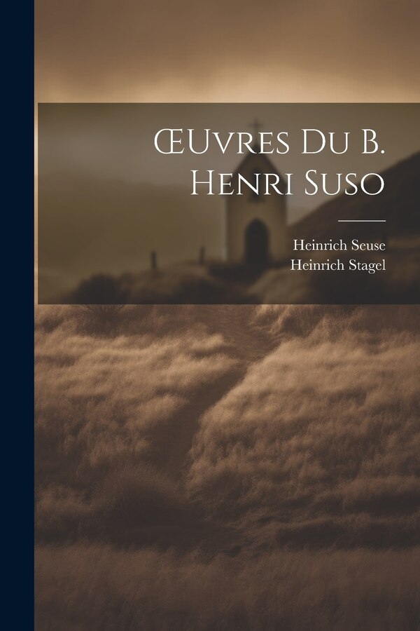 OEuvres Du B. Henri Suso by Heinrich Seuse, Paperback | Indigo Chapters