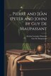 Pierre and Jean (Peter and John) by Guy De Maupassant, Paperback | Indigo Chapters