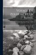 Voyage En Pologne Et En Russie by Casimir Stanislas D' Arpentigny, Paperback | Indigo Chapters