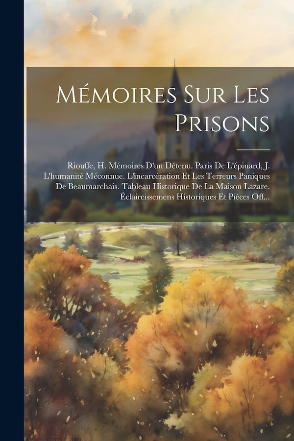 Mémoires Sur Les Prisons by Anonymous, Paperback | Indigo Chapters