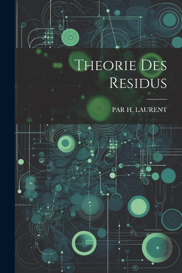 Theorie Des Residus by Par H Laurent, Paperback | Indigo Chapters