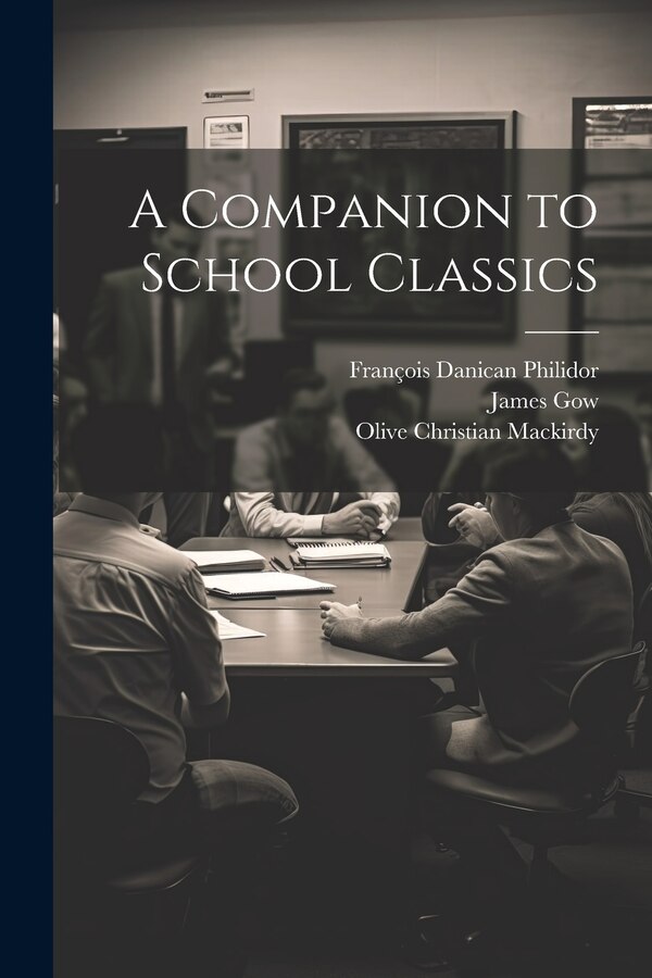 A Companion to School Classics by François Danican Philidor, Paperback | Indigo Chapters
