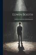 Edwin Booth by EDWIN BOOTH CROSSMANN, Paperback | Indigo Chapters