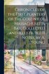 Chronicles of the First Planters of the Colony of Massachusetts Bay Collected and Illustr. With Notes by A. Young by Anonymous