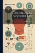 The Medical Vocabulary by Robert Fowler, Paperback | Indigo Chapters