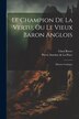 Le Champion De La Vertu Ou Le Vieux Baron Anglois by Pierre Antoine de La Place, Paperback | Indigo Chapters