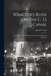 Sometub's Ruise on the C. O. Canal; the Narrative of a Motorboat Vacation in the Heart of Maryland by John P Cowan, Paperback | Indigo Chapters