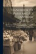 Handbook to Paris and its Environs by Lock And Company Ltd Ward, Paperback | Indigo Chapters