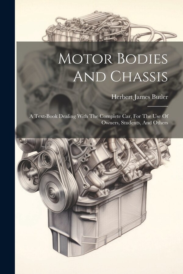 Motor Bodies And Chassis by Herbert James Butler, Paperback | Indigo Chapters