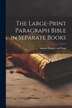 The Large-Print Paragraph Bible in Separate Books by Samuel Bagster and Sons, Paperback | Indigo Chapters