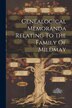 Genealogical Memoranda Relating To The Family Of Mildmay by Anonymous