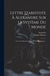 Lettre D&#x27;aristote À Alexandre Sur Le Système Du Monde by Charles Batteux, Paperback | Indigo Chapters