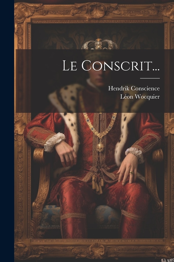 Le Conscrit. by Hendrik Conscience
