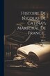 Histoire De Nicolas De Catinat Maréchal De France. by J P C, Paperback | Indigo Chapters