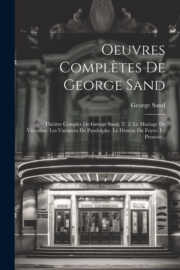 Oeuvres Complètes De George Sand, Paperback | Indigo Chapters
