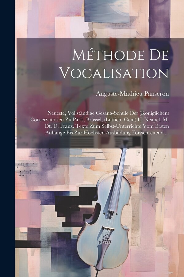Méthode De Vocalisation by Auguste-mathieu Panseron, Paperback | Indigo Chapters