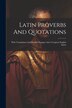 Latin Proverbs And Quotations by Anonymous, Paperback | Indigo Chapters