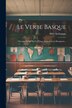 Le Verbe Basque by Abbé Inchauspe, Paperback | Indigo Chapters