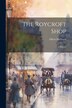 The Roycroft Shop by Elbert Hubbard, Paperback | Indigo Chapters