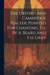 The Oxford And Cambridge Psalter Pointed For Chanting Ed. By A. Beard And F.h. Gray by Anonymous, Paperback | Indigo Chapters