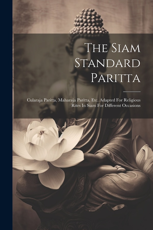 The Siam Standard Paritta by Anonymous, Paperback | Indigo Chapters