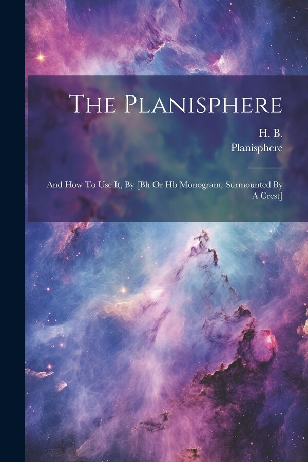 The Planisphere by H B, Paperback | Indigo Chapters