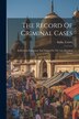 The Record Of Criminal Cases by India Courts, Paperback | Indigo Chapters
