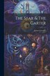 The Star &amp; The Garter by Aleister Crowley, Paperback | Indigo Chapters