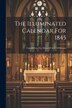 The Illuminated Calendar For 1845 by Anonymous, Paperback | Indigo Chapters