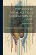 Physiologie Médicale De La Circulation Du Sang by Étienne-jules Marey, Paperback | Indigo Chapters