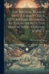 The Biblical Reason Why A Family Guide To Scripture Readings By The Author Of 'the Reason Why - General Science' by Robert Kemp Philp