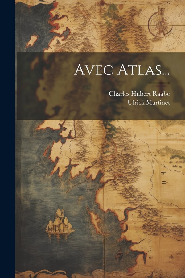 Avec Atlas. by Charles Hubert Raabe, Paperback | Indigo Chapters