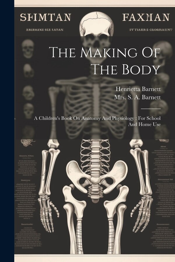 The Making Of The Body by Henrietta Barnett (dame), Paperback | Indigo Chapters
