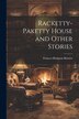 Racketty-Paketty House and Other Stories by Frances Hodgson Burnett, Paperback | Indigo Chapters