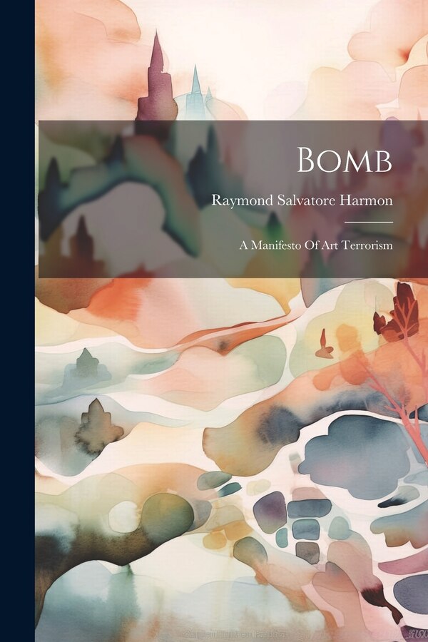 Bomb by Raymond Salvatore Harmon, Paperback | Indigo Chapters