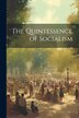 The Quintessence of Socialism by Anonymous, Paperback | Indigo Chapters