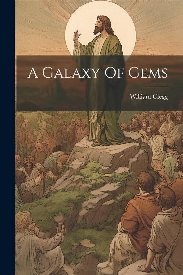 A Galaxy Of Gems by William Clegg, Paperback | Indigo Chapters