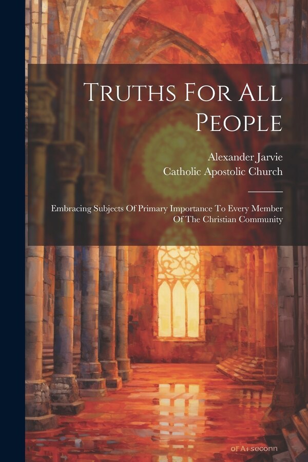 Truths For All People by Alexander Jarvie, Paperback | Indigo Chapters