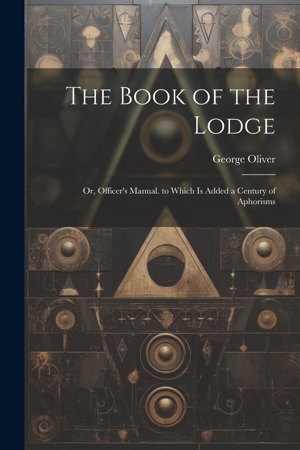 The Book of the Lodge by George Oliver, Paperback | Indigo Chapters