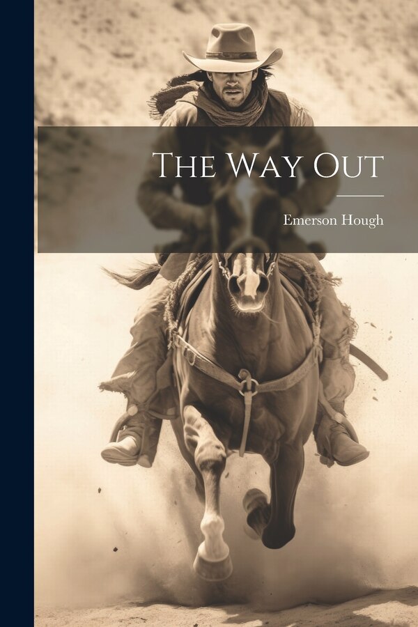 The Way Out by Emerson Hough, Paperback | Indigo Chapters