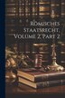 Römisches Staatsrecht Volume 2 part 2 by Anonymous, Paperback | Indigo Chapters
