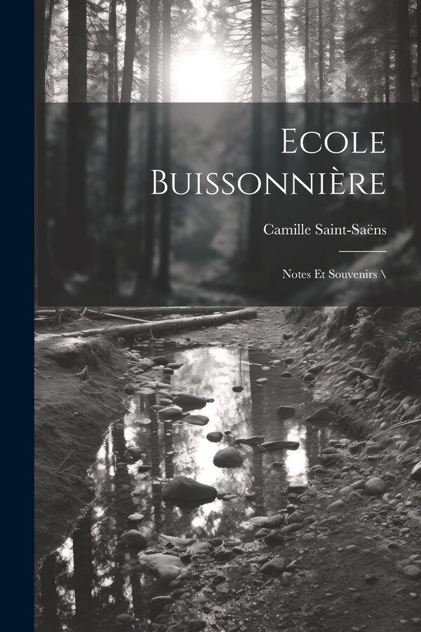 Ecole buissonnière by Saint-saëns Camille 1835-1921, Paperback | Indigo Chapters