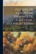Histoire De L'ancienne Province De Gascogne Bigorre Et Béarn by Émile Loubens, Paperback | Indigo Chapters