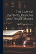 The law of Patents Designs and Trade Marks by Ltd Cruikshank & Fairweather, Paperback | Indigo Chapters