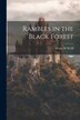 Rambles in the Black Forest by Wolff Henry W, Paperback | Indigo Chapters