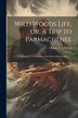 Wild Woods Life or a Trip to Parmachenee by Charles Alden John Farrar, Paperback | Indigo Chapters