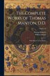 The Complete Works of Thomas Manton D. D by William Harris, Paperback | Indigo Chapters